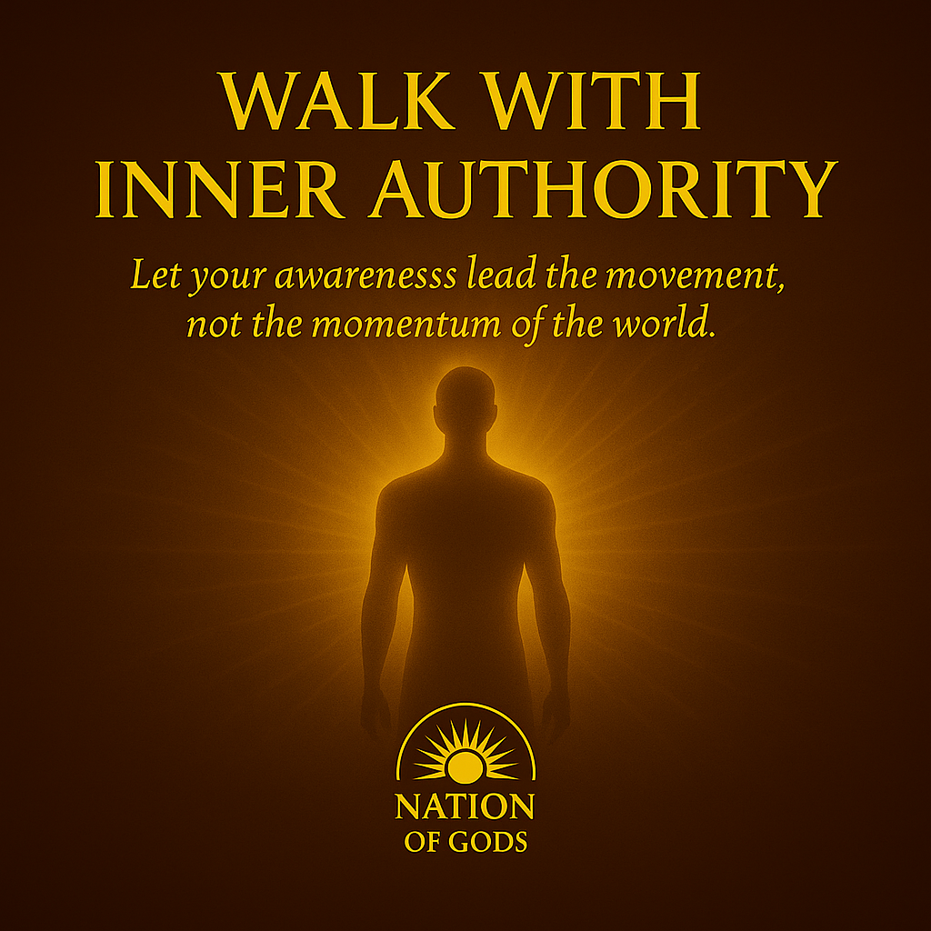 Walk with inner Authority